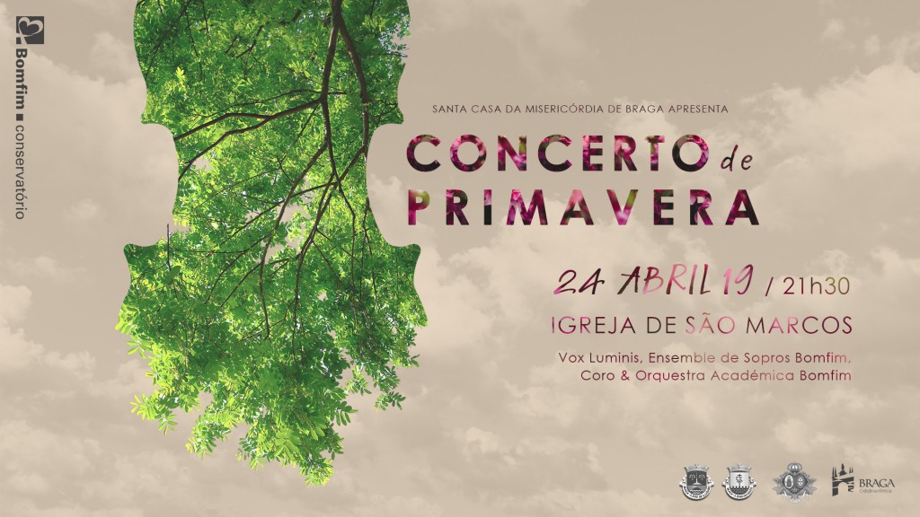 Concerto de Primavera 19 Conservatório Bomfim Igreja de São Marcos Santa Casa da Misericórdia de Braga