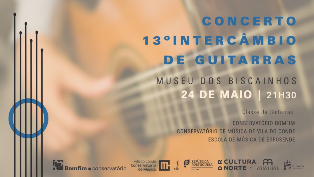 13º Intercâmbio de Guitarras 19 Conservatório Bomfim Conservatório de Vila do Conde Braga Museu dos Biscainhos