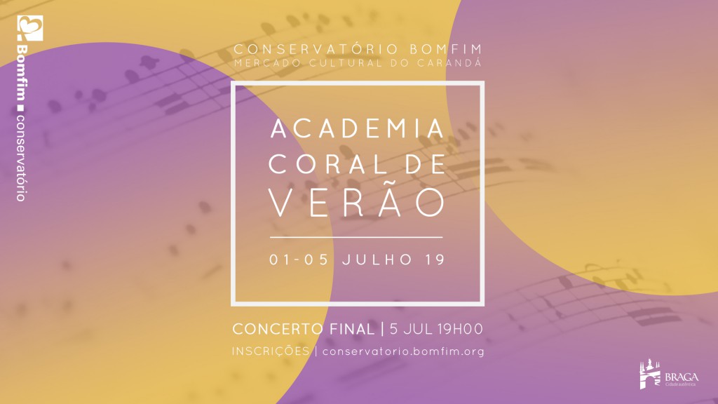 Academia Coral de Verão, Música de verão, Conservatório Bomfim, Estágio de Verão, Braga