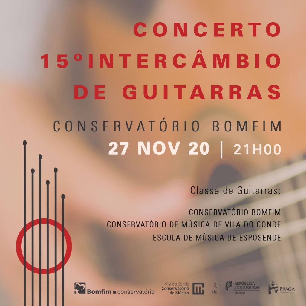 15º Intercâmbio de Guitarras 2020 Braga Conservatório Bomfim Música Conservatório Bomfim Conservatório de Vila do Conde Esposende