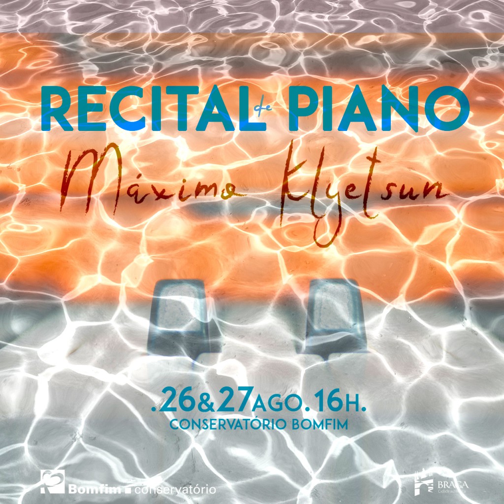 Recital de Piano Máximo Klyetsun II Conservatório Bomfim Braga Música