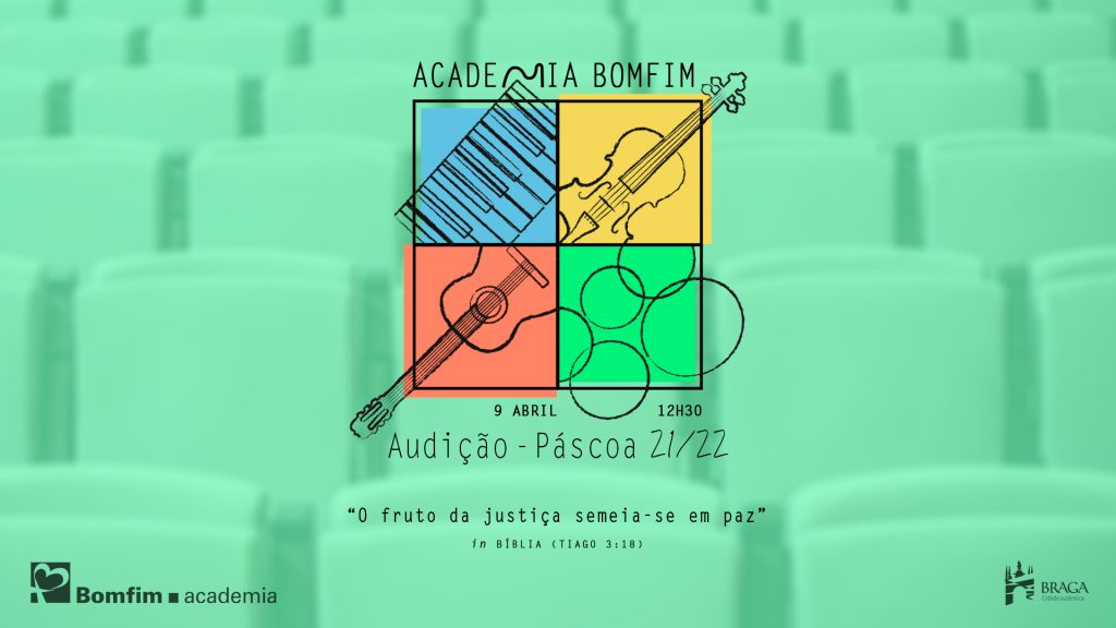 Cartaz da Audição de Páscoa 2022 da Academia Bomfim, do Conservatório Bomfim. Curso livre de Música com os instrumentos: piano, violino, guitarra e bateria, em Braga